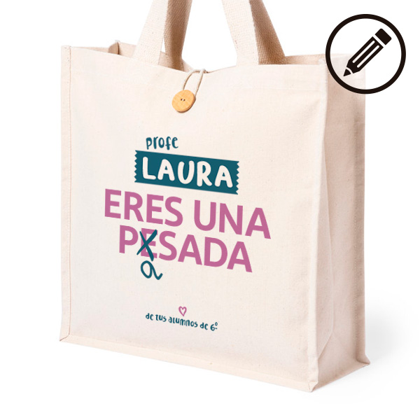 Bolsa con botón - Profe eres una pasada con dedicatoria