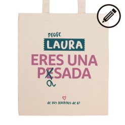 Bolsa - Profe eres una pasada con dedicatoria